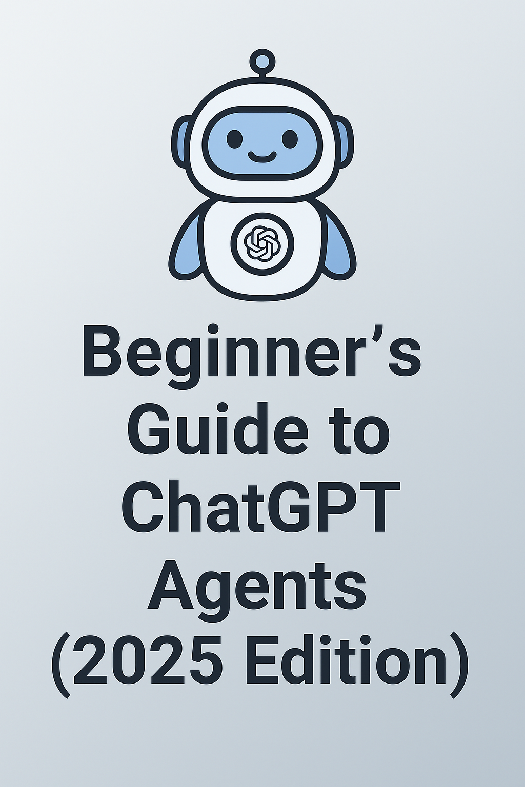 ChatGPT Agents Beginner Guide
